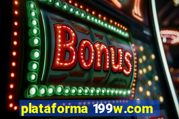 plataforma 199w.com